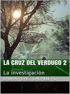 cover image of La Cruz del Verdugo 2, La investigación